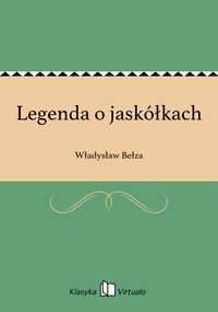 Legenda o jaskółkach - Władysław Bełza - ebook