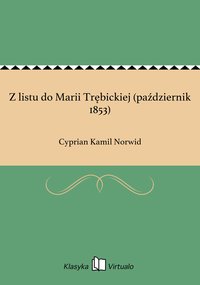 Z listu do Marii Trębickiej (październik 1853) - Cyprian Kamil Norwid - ebook