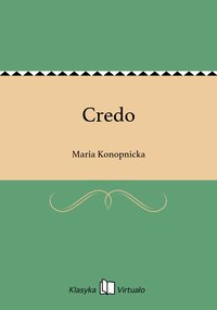 Credo - Maria Konopnicka - ebook