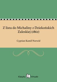 Z listu do Michaliny z Dziekońskich Zaleskiej (1862) - Cyprian Kamil Norwid - ebook