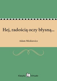 Hej, radością oczy błysną... - Adam Mickiewicz - ebook