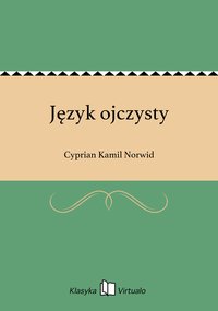 Język ojczysty - Cyprian Kamil Norwid - ebook