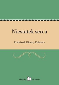 Niestatek serca - Franciszek Dionizy Kniaźnin - ebook