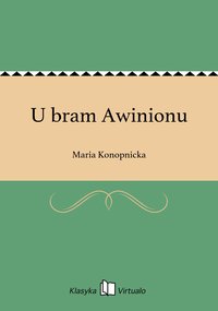 U bram Awinionu - Maria Konopnicka - ebook