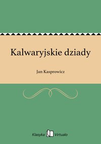 Kalwaryjskie dziady - Jan Kasprowicz - ebook