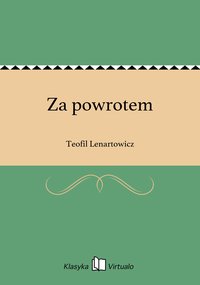 Za powrotem - Teofil Lenartowicz - ebook