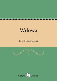 Wdowa - Teofil Lenartowicz - ebook