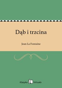 Dąb i trzcina - Jean La Fontaine - ebook