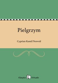 Pielgrzym - Cyprian Kamil Norwid - ebook