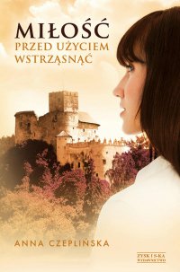 Miłość - przed użyciem wstrząsnąć - Anna Czeplińska - ebook