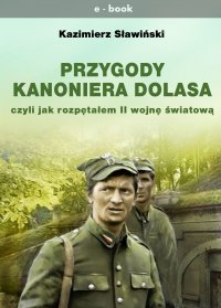 Przygody Kanoniera Dolasa - Kazimierz Sławiński - ebook