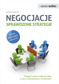Negocjacje. Sprawdzone strategie - Adrian Horzyk - ebook
