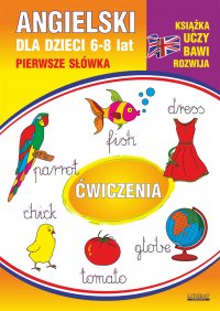 Angielski dla dzieci 10. Pierwsze słówka. Ćwiczenia. 6-8 lat - Beata Guzowska - ebook