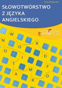 Słowotwórstwo z Języka Angielskiego - Anna Piekarczyk - ebook
