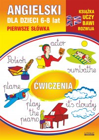 Angielski dla dzieci 12. Pierwsze słówka. Ćwiczenia. 6-8 lat - Monika Ostrowska - ebook