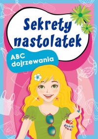Sekrety nastolatek. ABC dojrzewania - Ewa Stompor - ebook