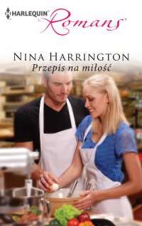 Przepis na miłość - Nina Harrington - ebook