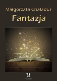 Fantazja - Małgorzata Chaładus - ebook