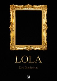 Lola - Ewa Kisilewicz - ebook