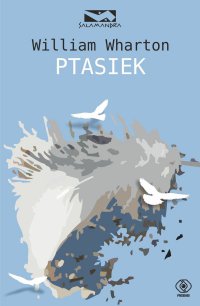 Ptasiek - William Wharton - ebook