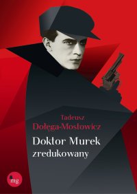 Doktor Murek zredukowany - Tadeusz Dołęga-Mostowicz - ebook