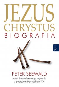 Jezus Chrystus. Biografia - Peter Seewald - ebook