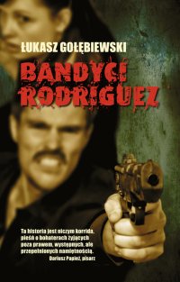Bandyci Rodriguez - Łukasz Gołębiewski - ebook