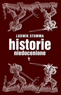 Historie niedocenione - Ludwik Stomma - ebook