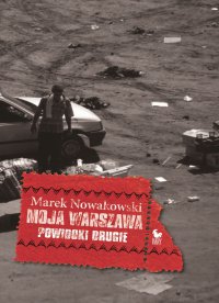 Moja Warszawa. Powidoki 2 - Marek Nowakowski - ebook