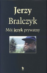 Mój język prywatny - Jerzy Bralczyk - ebook