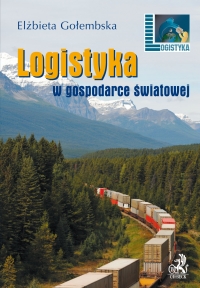 Logistyka w gospodarce światowej - Elżbieta Gołembska - ebook