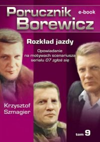 Porucznik Borewicz. Rozkład jazdy. Tom 9 - Krzysztof Szmagier - ebook