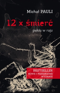 "12 x śmierć" piekło w raju - Michał Pauli - ebook