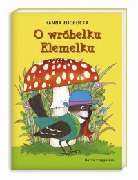 O wróbelku Elemelku - Hanna Łochocka - ebook