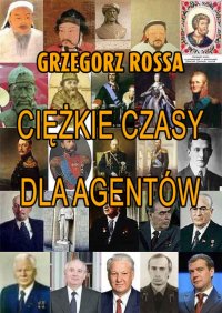 Ciężkie czasy dla agentów - Grzegorz Rossa - ebook