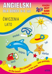 Angielski dla dzieci 6-8 lat. Ćwiczenia. Lato - Katarzyna Piechocka-Empel - ebook