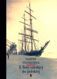 Z floty carskiej do polskiej - Mamert Stankiewicz - ebook