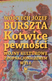 Kotwice pewności - Wojciech Józef Burszta - ebook