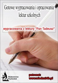 Wypracowania. Adam Mickiewicz „Pan Tadeusz" - Opracowanie zbiorowe - ebook