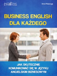 Business English dla Każdego - Anna Piekarczyk - ebook