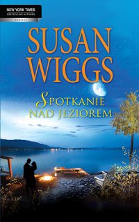Spotkanie nad jeziorem - Susan Wiggs - ebook