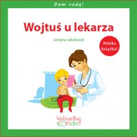 Wojtuś u lekarza - Justyna Jakubczyk - ebook