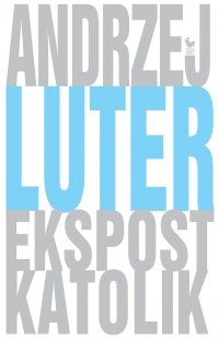 Ekspostkatolik - ks. Andrzej Luter - ebook