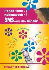 Ponad 1000 najlepszych SMS-ów dla Ciebie - Tomasz Czypicki - ebook