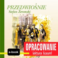 Przedwiośnie (Stefan Żeromski) - opracowanie - Andrzej I. Kordela - ebook