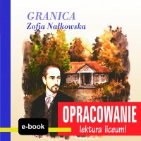Granica (Zofia Nałkowska) - opracowanie - Andrzej I. Kordela - ebook