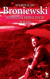 Wierszem przez życie - Władysław Broniewski - ebook