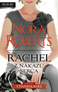 Rachel. Z nakazu serca - Nora Roberts - ebook