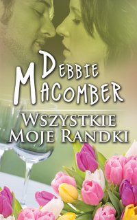 Wszystkie moje randki - Debbie Macomber - ebook