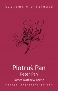Peter Pan. Piotruś Pan - James Matthew Barrie - ebook